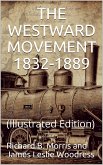 The Westward Movement 1832-1889 / Voices from America's Past Series (eBook, PDF)
