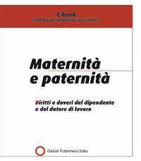 Maternità&Paternità (eBook, PDF) - Global Publishers, Redazione