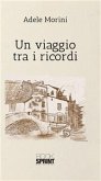 Un viaggio tra i ricordi (eBook, PDF)