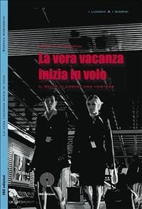 La vera vacanza comincia in volo (eBook, ePUB) - Ambrosini, Serena