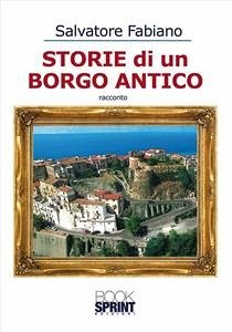 Storie di un Borgo Antico (eBook, ePUB) - Fabiano, Salvatore