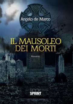 Il Mausoleo dei Morti (eBook, ePUB) - de Marco, Angelo