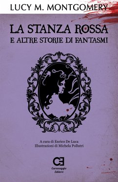 La Stanza Rossa e altre storie di fantasmi (eBook, ePUB) - De Luca, Enrico; Maud Montgomery, Lucy