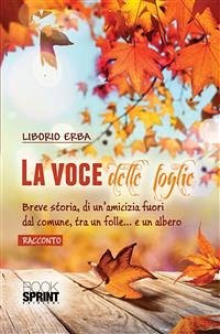 La voce delle foglie (eBook, ePUB) - Erba, Liborio