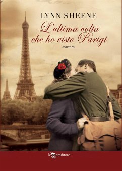 L'ultima volta che ho visto Parigi (eBook, ePUB) - Sheene‏, Lynn