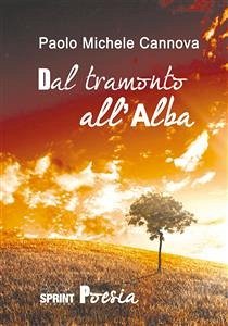 Dal tramonto all'alba (eBook, ePUB) - Michele Cannova, Paolo