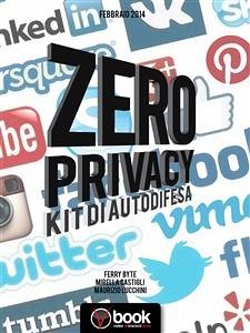 Zero Privacy (eBook, ePUB) - Byte, Ferry; Castigli, Mirella; Lucchini, Maurizio