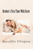 Brother's First Time With Sister (eBook, ePUB)