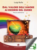 Dal valore dell'amore ai ricordi del cuore (eBook, ePUB)