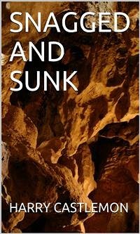 Snagged And Sunk (eBook, ePUB) - Castlemon, Harry