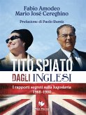 Tito spiato dagli inglesi (eBook, ePUB)