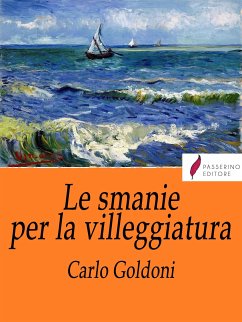 Le smanie della villeggiatura (eBook, ePUB) - Goldoni, Carlo