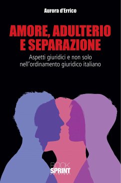 Amore, adulterio e separazione (eBook, ePUB) - d'Errico, Aurora