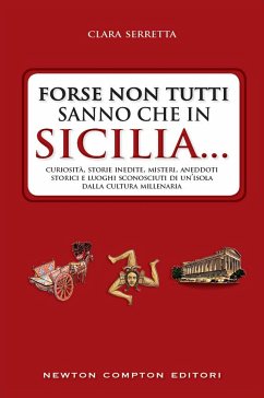 Forse non tutti sanno che in Sicilia... (eBook, ePUB) - Serretta, Clara