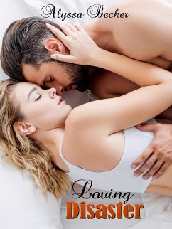 Loving Disaster (eBook, ePUB) - Becker, Alyssa