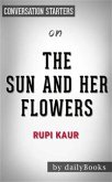 The Sun and Her Flowers: by Rupi Kaur   Conversation Starters (eBook, ePUB)