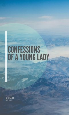 Confessions of a Young Lady (eBook, ePUB) - Marsh, Richard