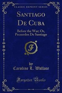Santiago De Cuba (eBook, PDF) - L. Wallace, Caroline