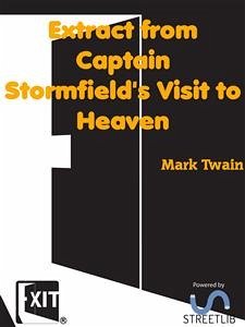 Extract from Captain Stormfield's Visit to Heaven (eBook, ePUB) - twain, Mark