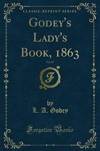 Godey's Lady's Book, 1863 (eBook, PDF) - A. Godey, L.