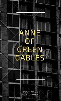 Anne Of Green Gables (eBook, ePUB) - Maud Montgomery, Lucy