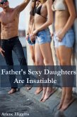 Father's Sexy Daughters Are Insatiable: Incest Erotica (eBook, ePUB)
