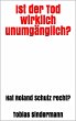 Ist der Tod wirklich unumgänglich?... - Bild 1