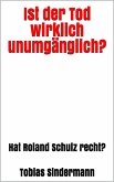 Ist der Tod wirklich unumgänglich? (eBook, ePUB)