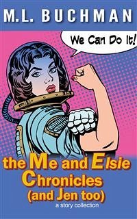 the Me and Elsie Chronicles (and Jen too) (eBook, ePUB) - L. Buchman, M.