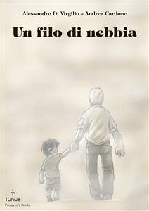 Un filo di nebbia (eBook, PDF) - Cardone, Andrea; di Virgilio, Alessandro