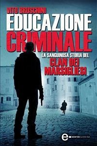 Educazione criminale (eBook, ePUB) - Bruschini, Vito