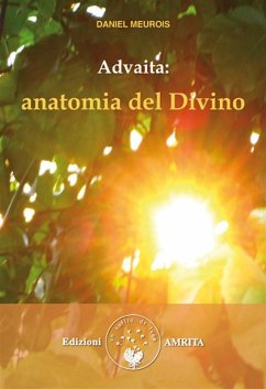 Advaita: anatomia del Divino (eBook, ePUB) - Meurois, Daniel