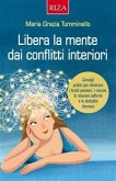 Libera la mente dai conflitti interiori (eBook, ePUB)