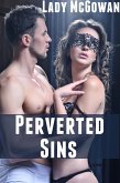 Perverted Sins: Taboo Erotica (eBook, ePUB)