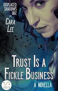 Trust Is a Fickle Business (eBook, ePUB) - Lee, Cara