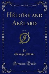 Héloïse and Abélard (eBook, PDF) - Moore, George