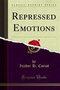 Repressed Emotions (eBook, PDF) - H. Coriat, Isador