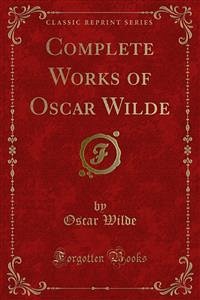 Complete Works of Oscar Wilde (eBook, PDF) - Wilde, Oscar