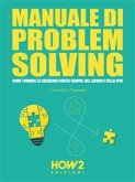 Manuale di PROBLEM SOLVING (eBook, ePUB)