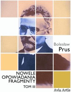 Nowele opowiadania fragmenty. Tom 3 (eBook, ePUB) - Prus, Bolesław