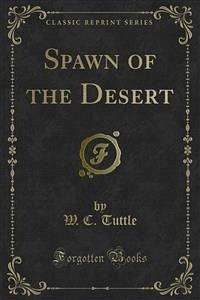 Spawn of the Desert (eBook, PDF) - C. Tuttle, W.
