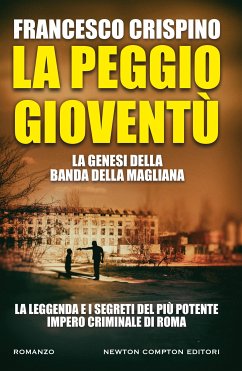 La peggio gioventù (eBook, ePUB) - Crispino, Francesco