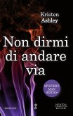 Non dirmi di andare via (eBook, ePUB)