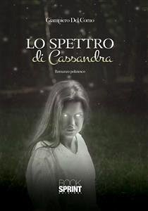 Lo spettro di Cassandra (eBook, ePUB) - Del Corno, Giampiero