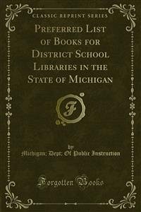 Preferred List of Books for District School Libraries in the State of Michigan (eBook, PDF)