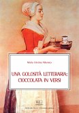 Una golosità letteraria: cioccolata in versi (eBook, ePUB)