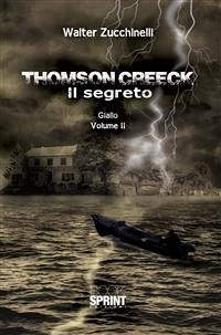 Thomson Creeck - Il segreto (eBook, ePUB) - Zucchinelli, Walter