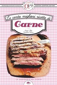 Le cento migliori ricette di carne (eBook, ePUB) - e Olga Tarentini Troiani, Luigi