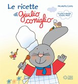 Le ricette di Giulio Coniglio (fixed-layout eBook, ePUB)
