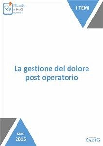La gestione del dolore post operatorio (eBook, ePUB) - Scarpa, Nicoletta